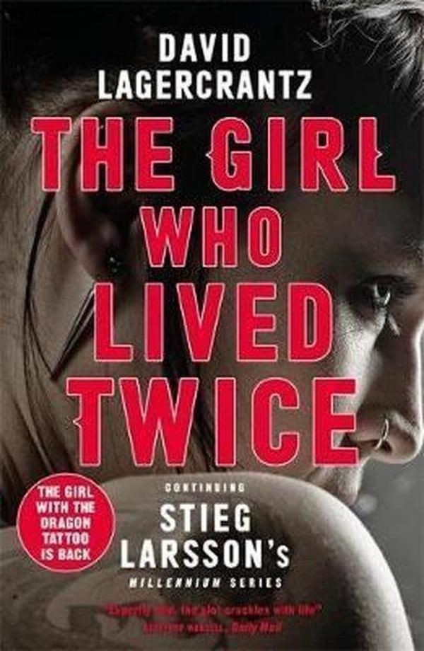 The Girl Who Lived Twice: A New Dragon Tattoo Story (a Dragon Tattoo story)  - Quercus - Image 1