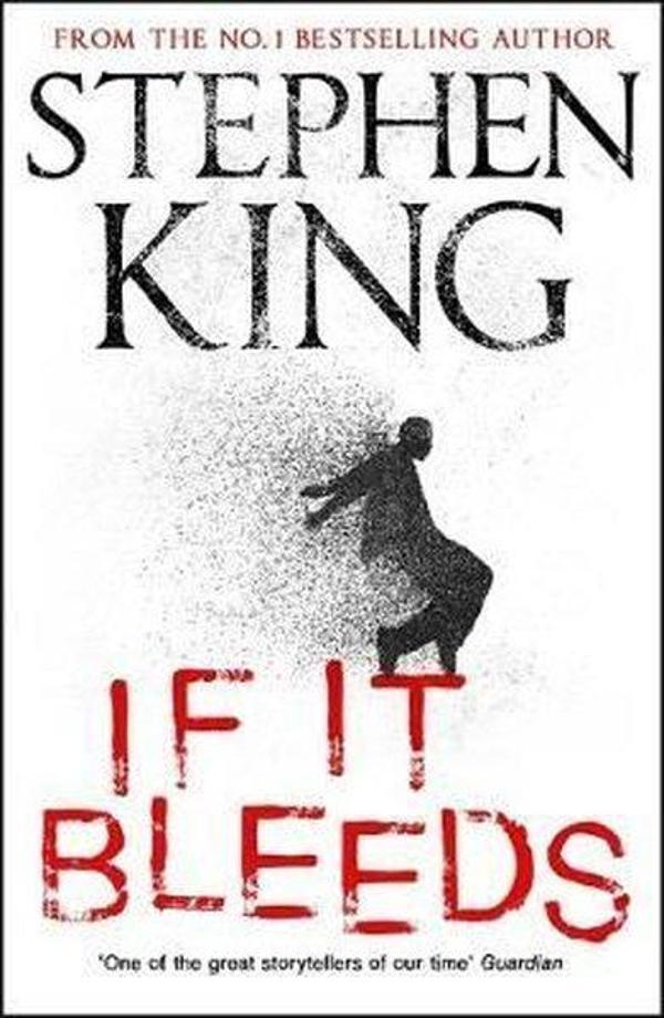 If It Bleeds: a stand-alone sequel to the No. 1 bestseller The Outsider, plus three irresistible nov - Hodder & Stoughton Ltd - Image 1