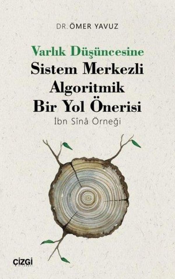 Varlık Düşüncesine Sistem Merkezli Algoritmik Bir Yol Önerisi - İbn Sina Örneği - Çizgi Kitabevi - Image 1