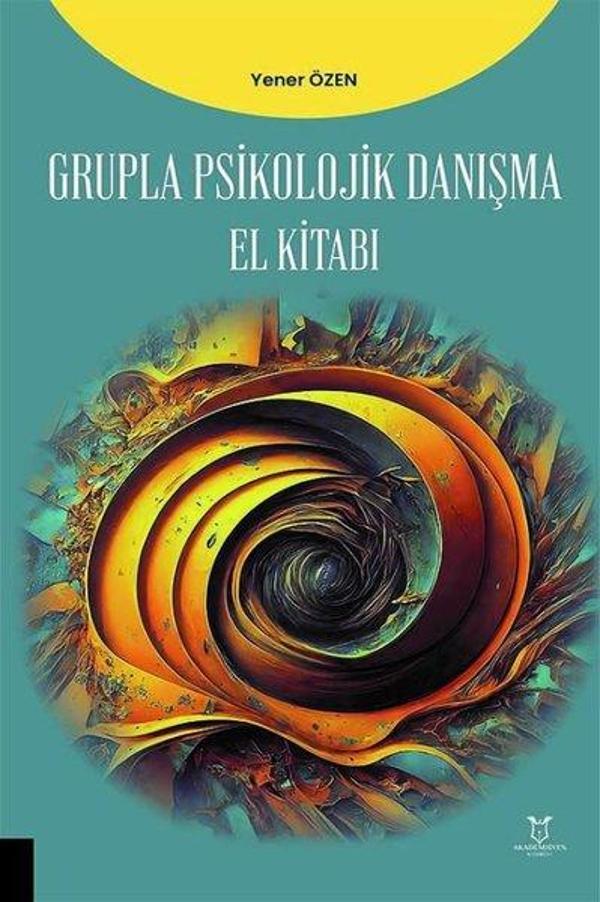 Grupla Psikolojik Danışma El Kitabı - Akademisyen Kitabevi - Image 1