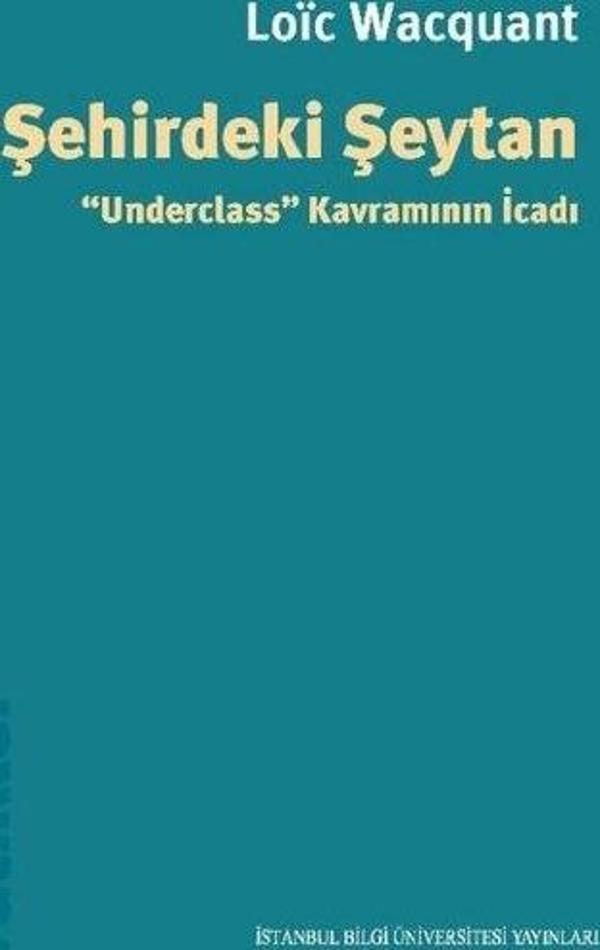 Şehirdeki Şeytan - Underclass Kavramının İcadı - İstanbul Bilgi Üniv.Yayınları - Image 1