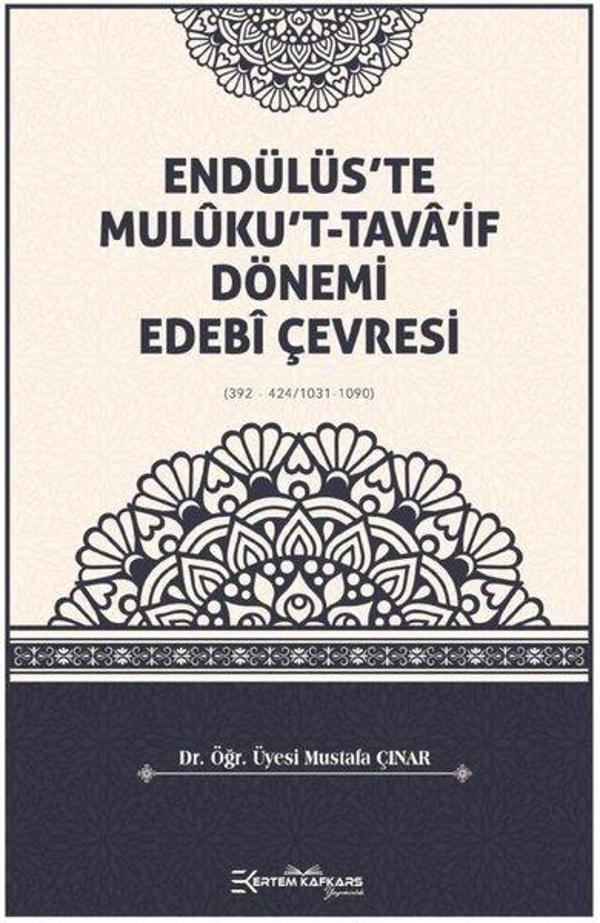 Endülüs'te Muluku't-Tava'if Dönemi Edebi Çevresi - Ertem Kafkars Eğitim Yayınları - Image 1