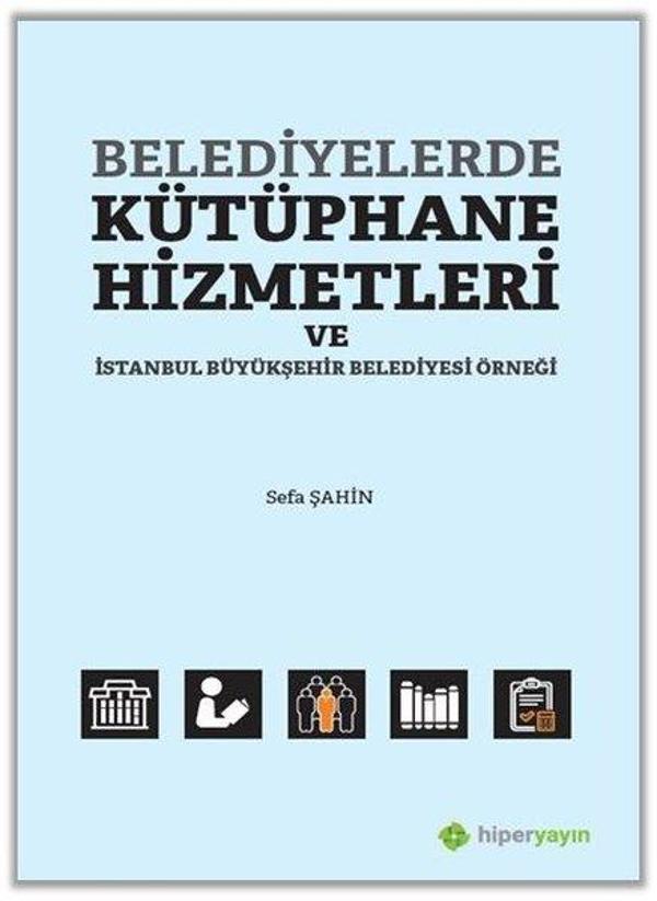 Belediyelerde Kütüphane Hizmetleri ve İstanbul Büyükşehir Belediyesi Örneği - Hiperlink - Image 1