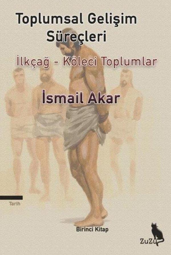 Toplumsal Gelişim Süreçleri: İlkçağ - Köleci Toplumlar Birinci Kitap - Zuzu Kitap - Image 1