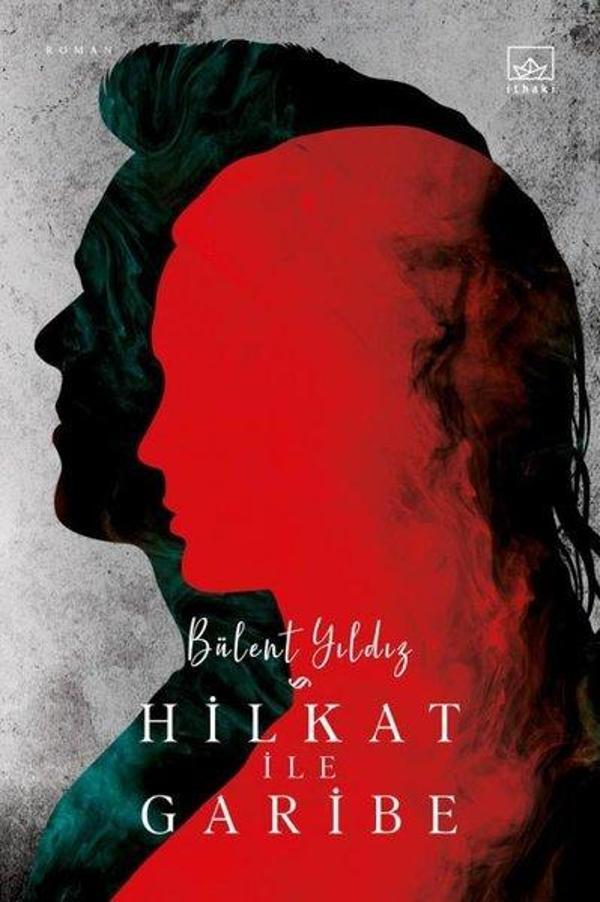 Hilkat ile Garibe - İthaki Yayınları - Image 1