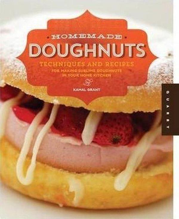 Homemade Doughnuts: Techniques and Recipes for Making Sublime Doughnuts in Your Home Kitchen - Quarto Publishing - Image 1