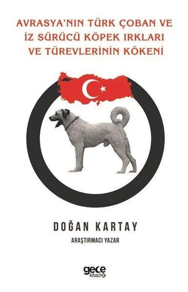 Avrasya'nın Türk Çoban ve İz Sürücü Köpek Irkları ve Türevlerinin Kökeni - Gece Kitaplığı - Image 1