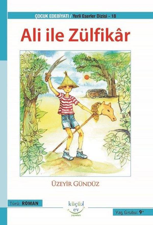 Ali ile Zülfikar - Yerli Eserler Dizisi 18 - Küçük Ev Yayınları - Image 1