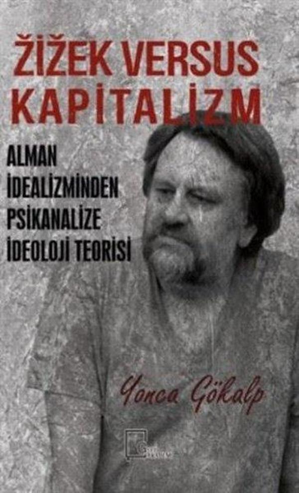 Zizek Versus Kapitalizm: Alman İdealizminden Psikanalize İdeoloji Teorisi - Gece Akademi - Image 1