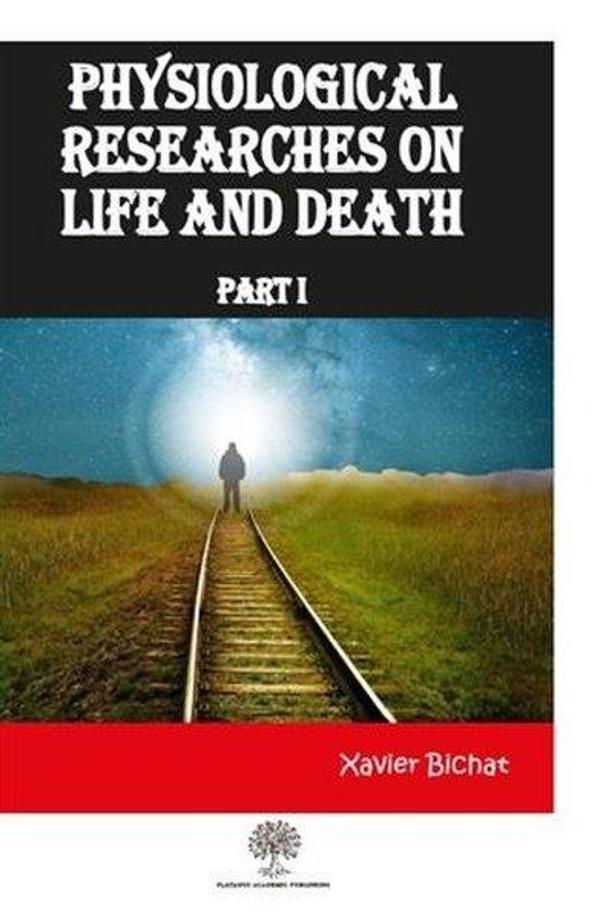 Physiological Researches On Life and Death Part 1 - Platanus Publishing - Image 1