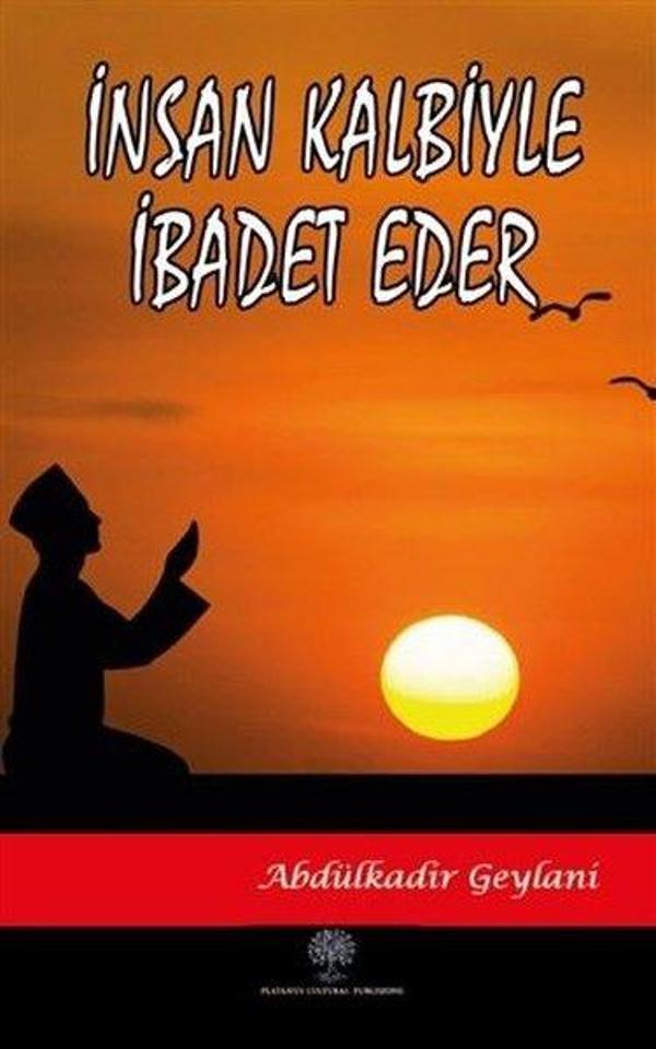 İnsan Kalbiyle İbadet Eder - Platanus Publishing - Image 1