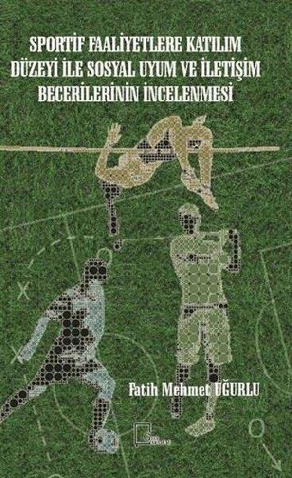 Sportif Faaliyetlere Katılım Düzeyi İle Sosyal Uyum ve İletişim Becerilerinin İncelenmesi - Gece Akademi - Image 1