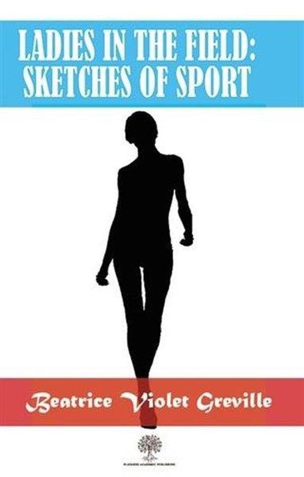 Ladies in the Field: Sketches of Sport - Platanus Publishing - Image 1