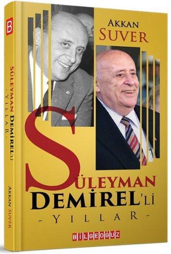 Süleyman Demirel'li Yıllar - Bilgeoğuz Yayınları - Image 1