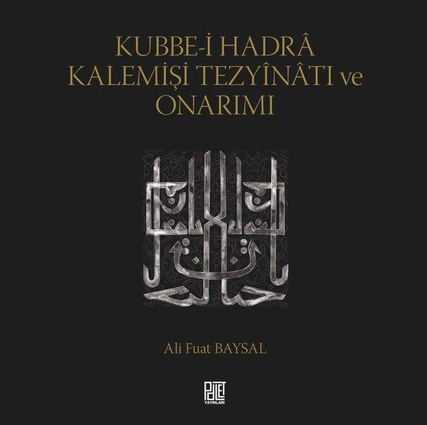 Kubbe-i Hadra Kalemişi Tezyinatı ve Onarımı - Palet Yayınları - Image 1