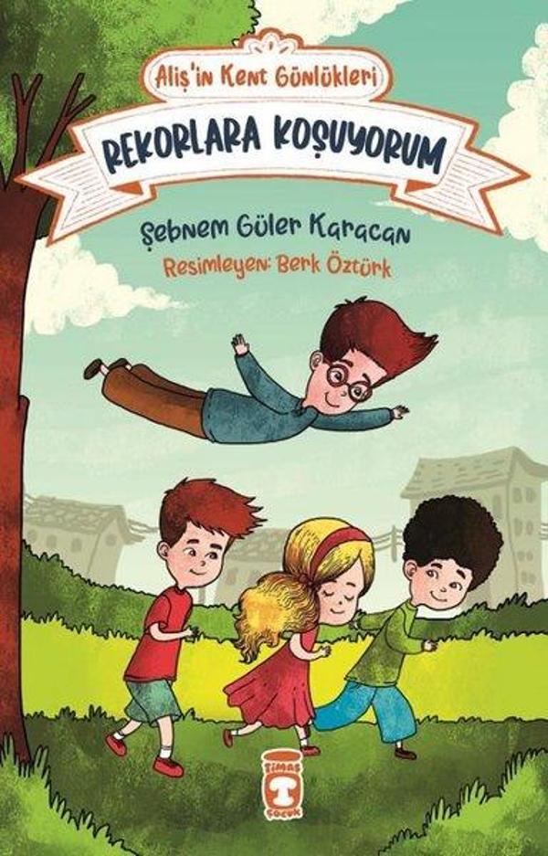 Rekorlara Koşuyorum - Aliş'in Kent Günlükleri 3 - Timaş Çocuk - Image 1