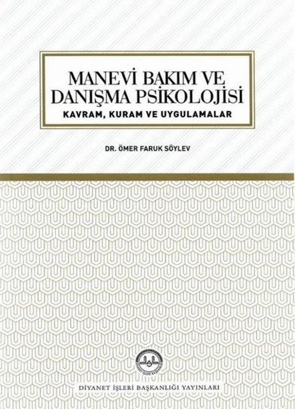 Manevi Bakım ve Danışma Psikolojisi: Kavram - Kuram ve Uygulamalar - Diyanet İşleri Başkanlığı - Image 1