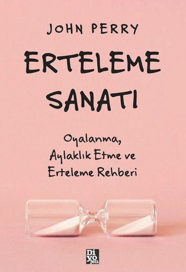 Erteleme Sanatı - Oyalanma Aylaklık Etme ve Erteleme Rehberi - Diyojen Yayıncılık - Image 1