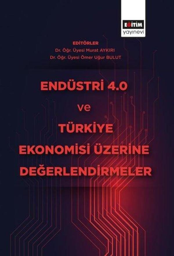 Endüstri 4.0 ve Türkiye Ekonomisi Üzerine Değerlendirmeler - Eğitim Yayınevi - Image 1