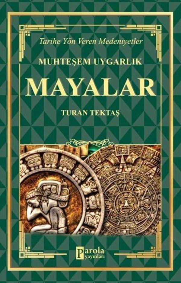 Muhteşem Uygarlık: Mayalar - Tarihe Yön Veren Medeniyetler - Parola Yayınları - Image 1