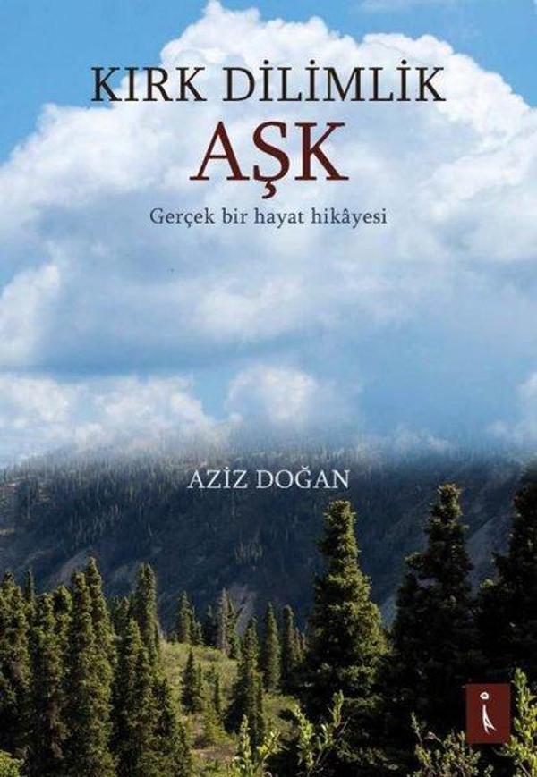 Kırk Dilimlik Aşk - Gerçek Bir Hayat Hikayesi - İkinci Adam Yayınları - Image 1