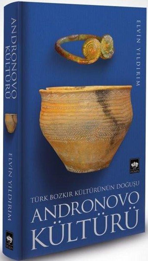 Türk Bozkır Kültürünün Doğuşu - Andronovo Kültürü - Ötüken Neşriyat - Image 1