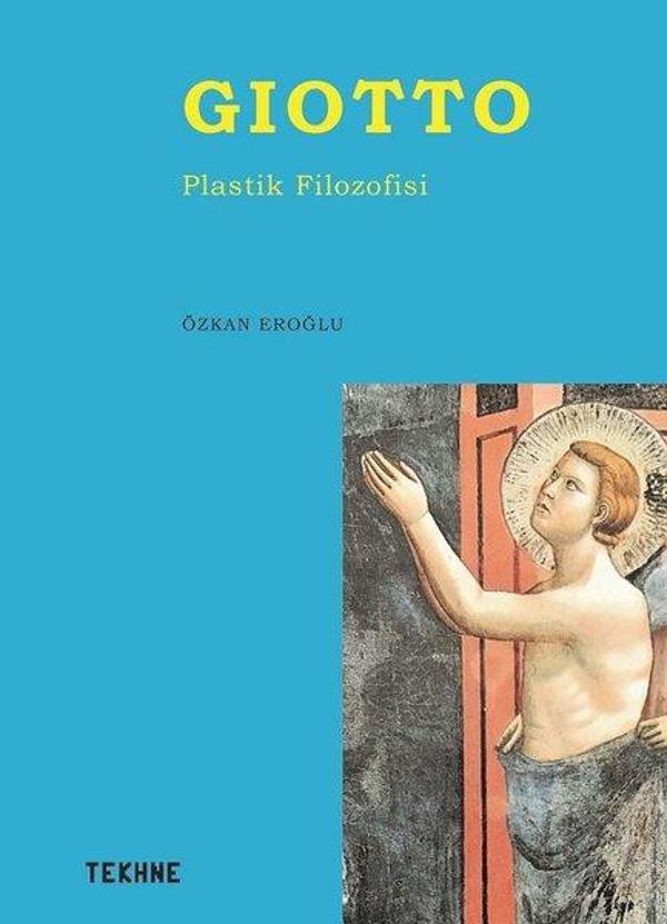 Giotto - Plastik Filozofisi - Tekhne Yayınları - Image 1