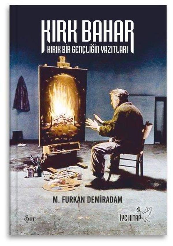 Kırk Bahar - Kırık Bir Gençliğin Yazıtları - İYE Kitap - Image 1