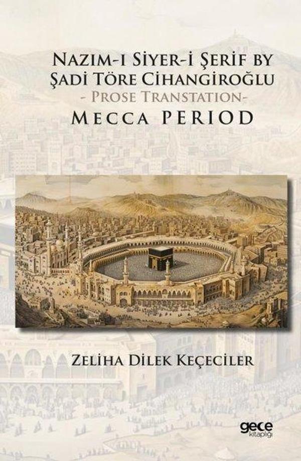 Nazım-ı Siyer-i Şerif By Şadi Töre Cihangiroğlu - Prose Transtation Mecca Period - Gece Kitaplığı - Image 1