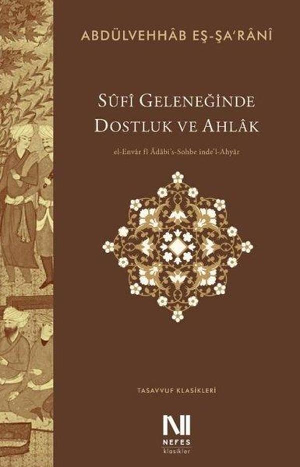 Sufi Geleneğinde Dostluk ve Ahlak - Nefes Yayıncılık - Image 1
