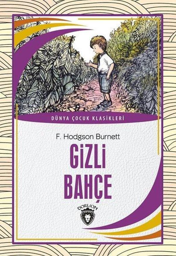 Gizli Bahçe - Dünya Çocuk Klasikleri - Dorlion Yayınevi - Image 1