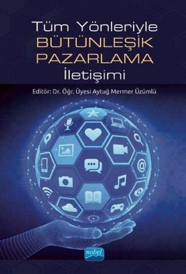Tüm Yönleriyle Bütünleşik Pazarlama İletişimi - Nobel Akademik Yayıncılık - Image 1