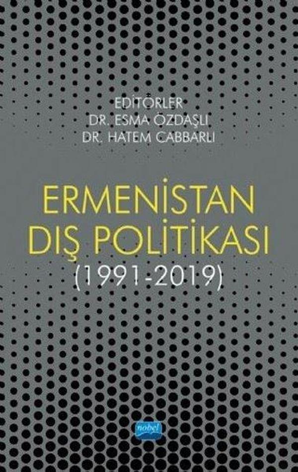 Ermenistan Dış Politikası 1991 - 2019 - Nobel Akademik Yayıncılık - Image 1