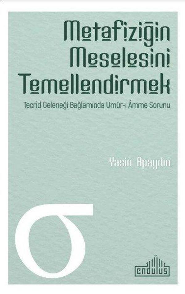 Metafiziğin Meselesini Temellendirmek - Endülüs - Image 1