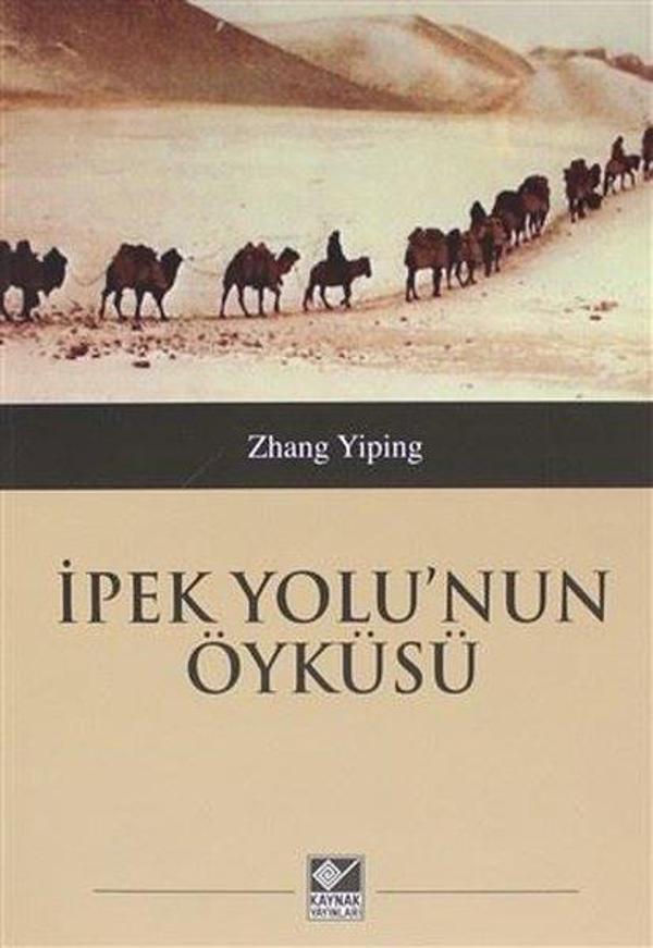 İpek Yolu'nun Öyküsü - Kaynak Yayınları - Image 1
