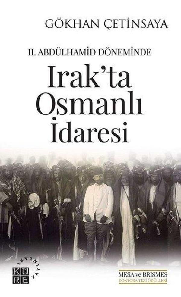 2. Abdülhamid Döneminde Irak'ta Osmanlı İdaresi - Küre Yayınları - Image 1