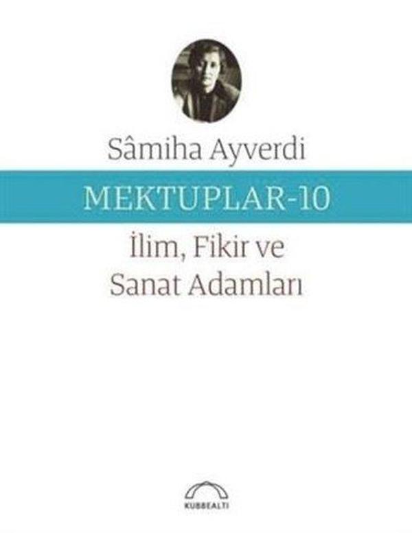 Mektuplar 10 - İlim Fikir ve Sanat Adamları - Kubbealtı Neşriyatı - Image 1