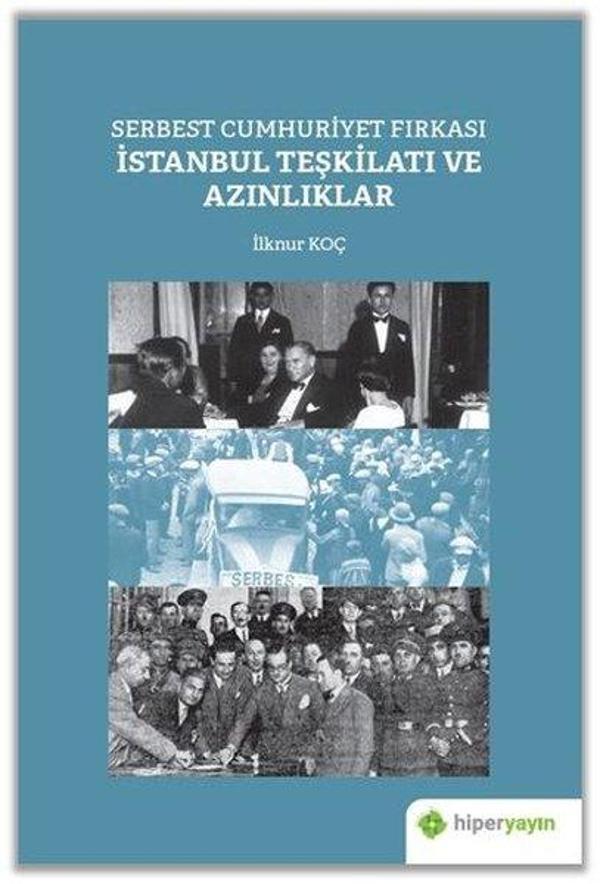 Serbest Cumhuriyet Fırkası İstanbul Teşkilatı ve Azınlıklar - Hiperlink - Image 1