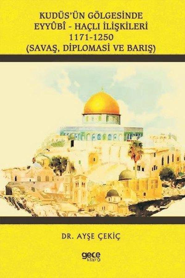 Kudüs'ün Gölgesinde Eyyubi - Haçlı İlişkileri: 1171 - 1250 - Gece Kitaplığı - Image 1
