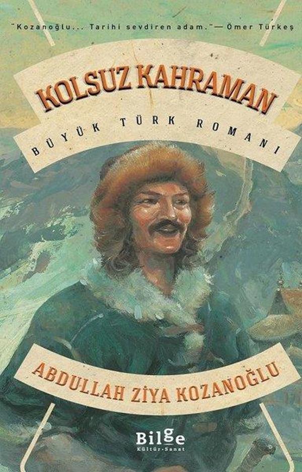 Kolsuz Kahraman - Büyük Türk Romanı - Bilge Kültür Sanat - Image 1