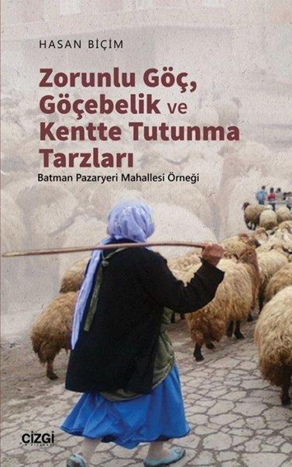 Zorunlu Göç Göçebelik Ve Kentte Tutunma Tarzları - Çizgi Kitabevi - Image 1