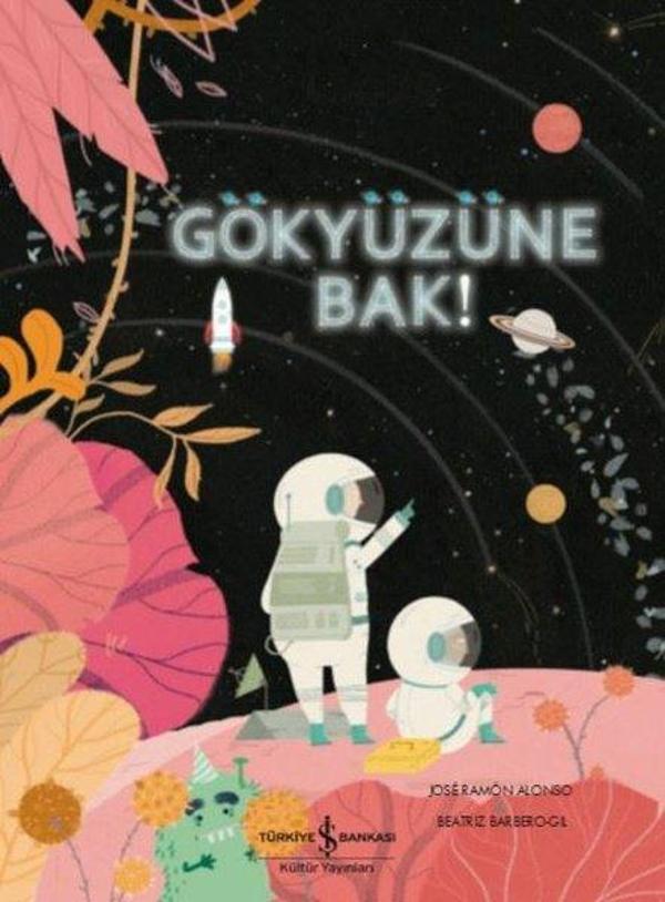 Gökyüzüne Bak! - İş Bankası Kültür Yayınları - Image 1