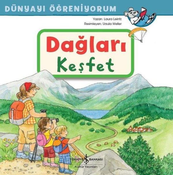 Dağları Keşfet - Dünyayı Öğreniyorum - İş Bankası Kültür Yayınları - Image 1