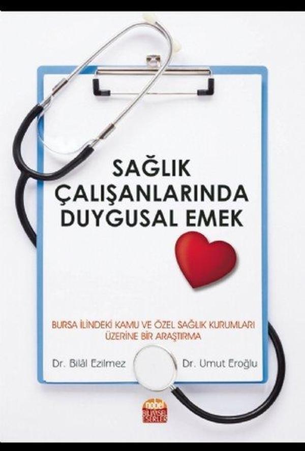 Sağlık Çalışanlarında Duygusal Emek - Nobel Bilimsel Eserler - Image 1