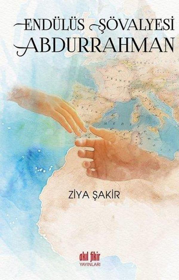 Endülüs Şövalyesi Abdurrahman - Akıl Fikir Yayınları - Image 1