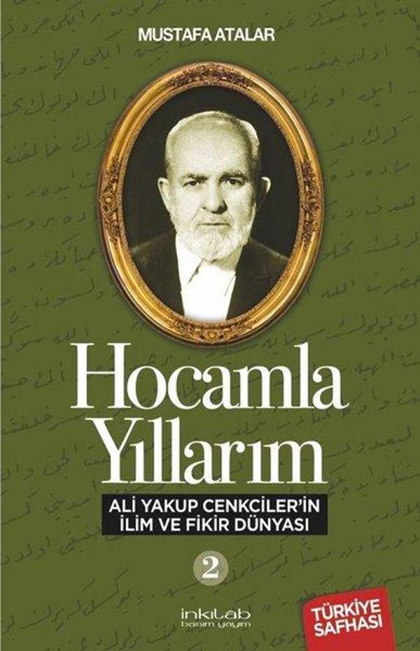 Hocamla Yıllarım 2 - Ali Yakup Cenkcilerin İlim ve Fikir Dünyası - İnkılab Yayınları - Image 1