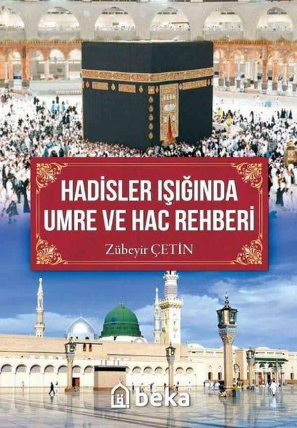 Hadisler Işığında Hac ve Umre Rehberi - Beka Yayınları - Image 1