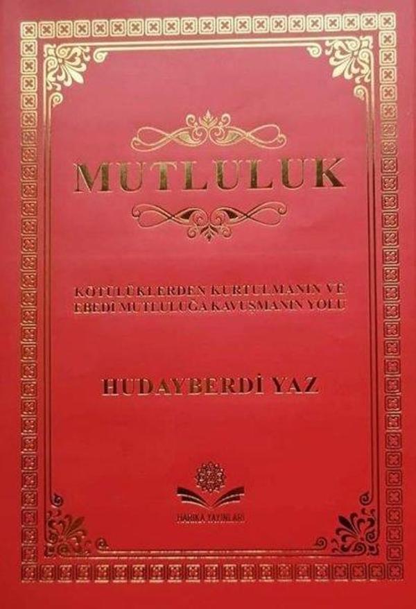 Mutluluk - Kötülüklerden Kurtulmanın ve Ebedi Mutluluğa Kavuşmanın Yolu - Harika Yayınları - Image 1