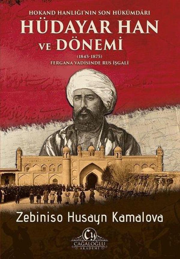 Hokand Hanlığının Son Hükümdarı: Hüdayar Han ve Dönemi - Cağaloğlu Yayınevi-Akademi - Image 1