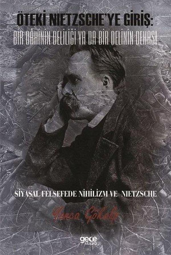 Öteki Nietzscheye Giriş : Bir Dahinin Deliliği ya da Bir Delinin Dehası - Gece Kitaplığı - Image 1
